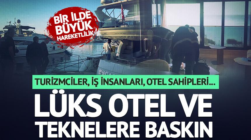 L&uuml;ks otel ve teknelere baskın