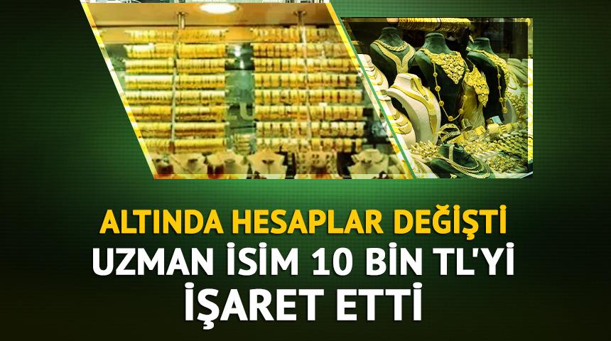 Altında hesaplar değişti: Uzman isim 10 bin TL'yi işaret etti