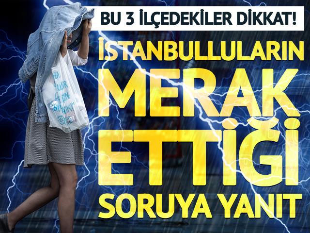 İstanbul'da 'yağış' sorusu yanıt buldu