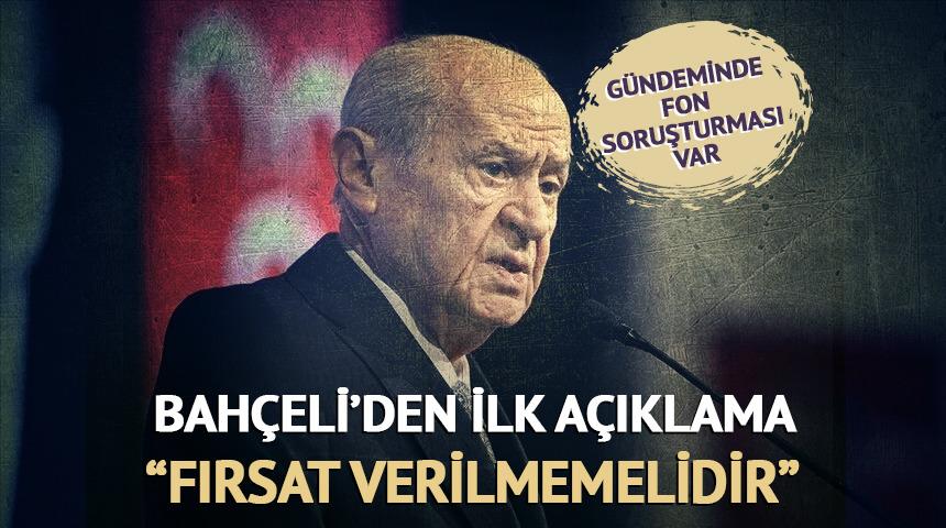 Devlet Bah&ccedil;eli'den fon soruşturması a&ccedil;ıklaması! "Alınan kararları destekliyoruz"