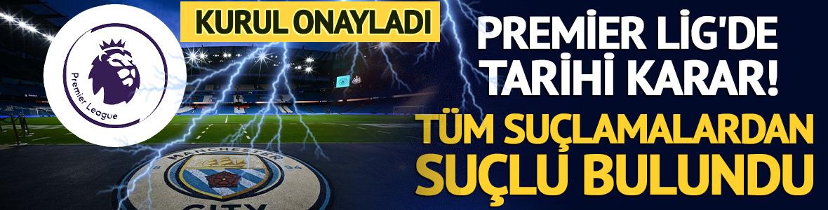 Tarihi karar! Manchester City t&uuml;m su&ccedil;lamalardan su&ccedil;lu bulundu