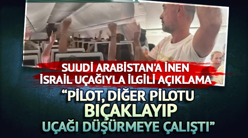 Netanyahu: "Suudi Arabistan'a inen u&ccedil;akta pilot, diğerini bı&ccedil;aklayıp u&ccedil;ağı d&uuml;ş&uuml;rmeye &ccedil;alıştı"
