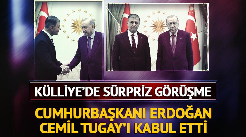Cumhurbaşkanı Erdoğan, Cemil Tugay'ı kabul etti