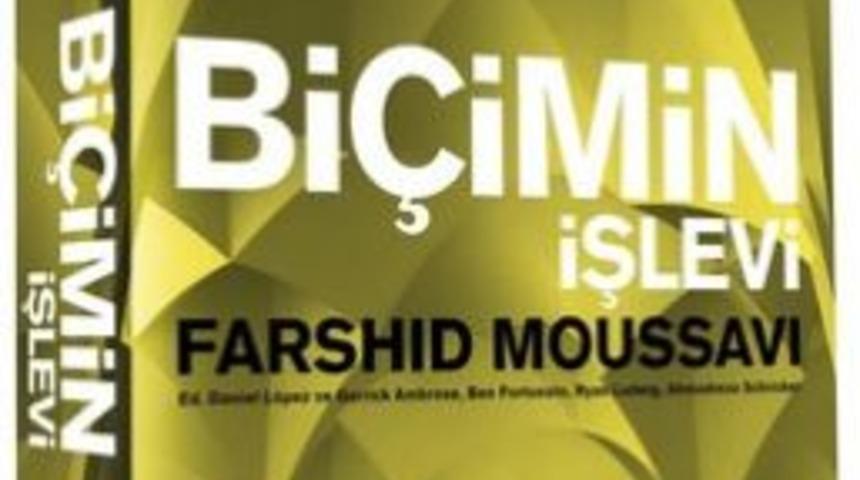 Farshid Moussavi'nin yeni kitabı 'Bi&ccedil;imin İşlevi' okurla buluştu