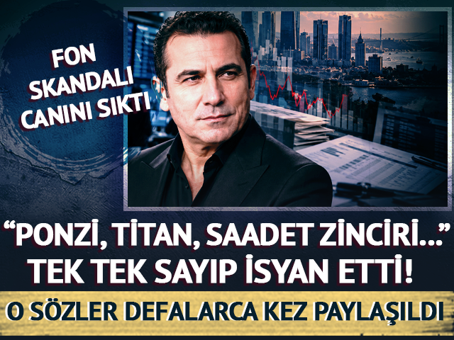 Fon skandalına sessiz kalmadı: "Ponzi, Titan, saadet zinciri..."