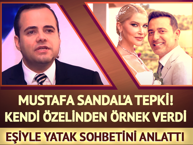 Mustafa Sandal'a tepki gösterdi! Eşiyle yatak sohbetini anlattı