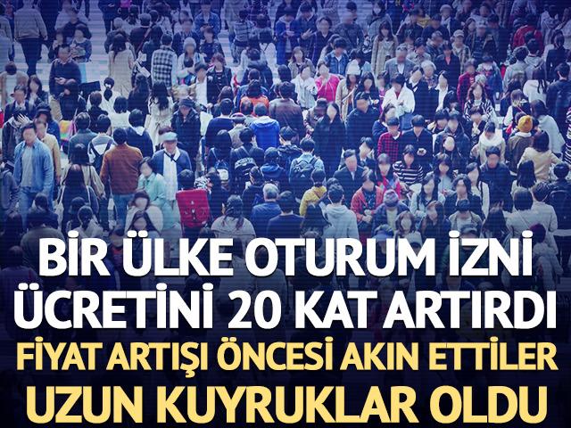 Bir &uuml;lke oturum izni &uuml;cretlerini 20 kat artırdı