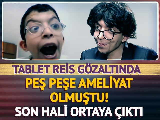 Tablet Reis de gözaltında! Onurcan Güzel'in son hali şaşırttı