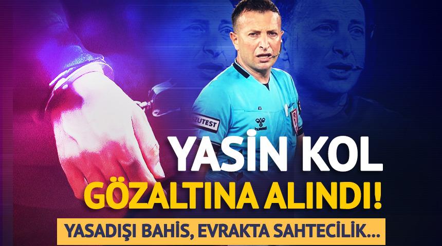 Ma&ccedil; biter bitmez operasyon! Yasin Kol karşılaşmasının ardından g&ouml;zaltına alındı