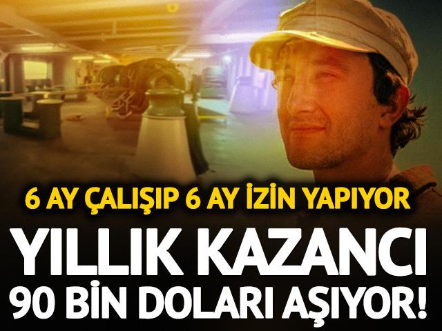 Yılda sadece 6 ay &ccedil;alışıyor! Kazancı 90 bin doları aşıyor
