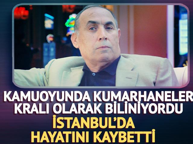 Kumarhaneler kralı olarak bilinen Sudi &Ouml;zkan hayatını kaybetti