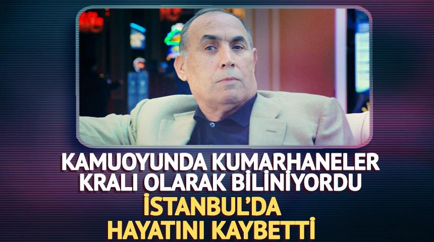 Kumarhaneler kralı olarak bilinen Sudi &Ouml;zkan hayatını kaybetti