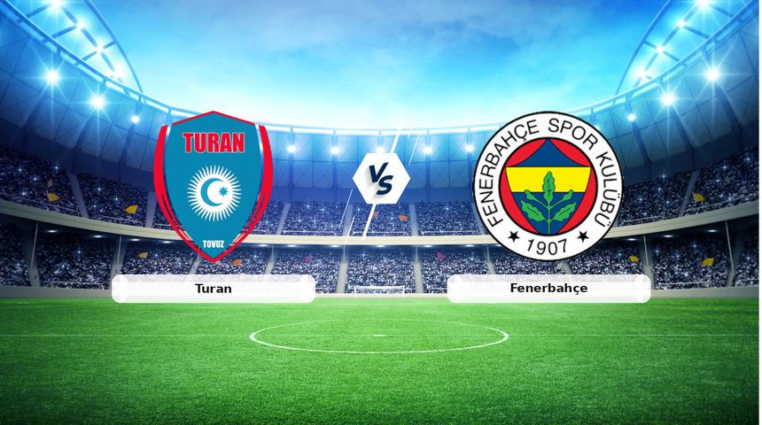 CANLI | Turan - Fenerbah&ccedil;e ma&ccedil; anlatımı! Ma&ccedil; ne zaman? Saat ka&ccedil;ta ve hangi kanalda? - 03 Ekim 2026
