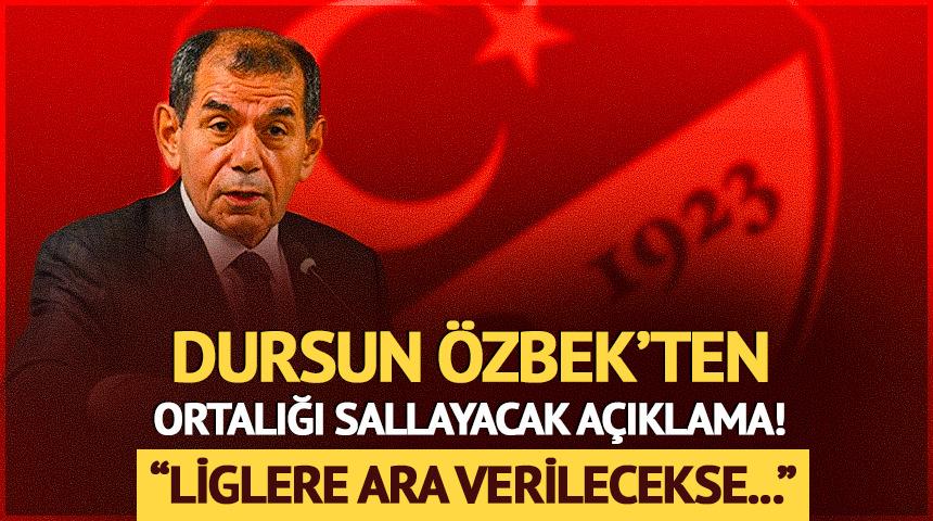 Dursun &Ouml;zbek'ten liglerin ertelenmesine ilişkin flaş a&ccedil;ıklama!