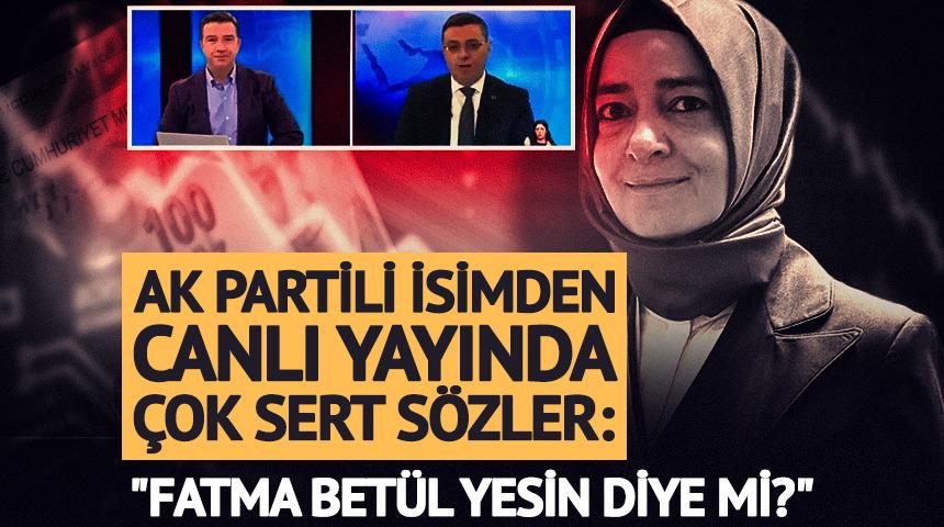 AK Partili Bayram: &ldquo;Fatma Bet&uuml;l yesin diye mi?&rdquo;