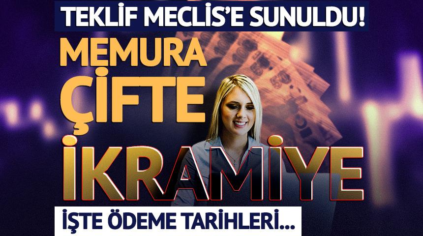 Meclis'e sunuldu: Memurlara &ccedil;ift ikramiye teklifi