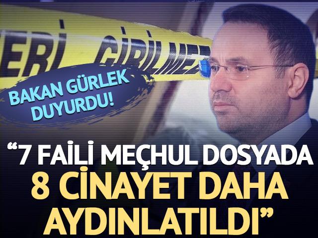 Bakan G&uuml;rlek a&ccedil;ıkladı! "7 faili me&ccedil;hul dosyada 8 cinayet daha aydınlatıldı"