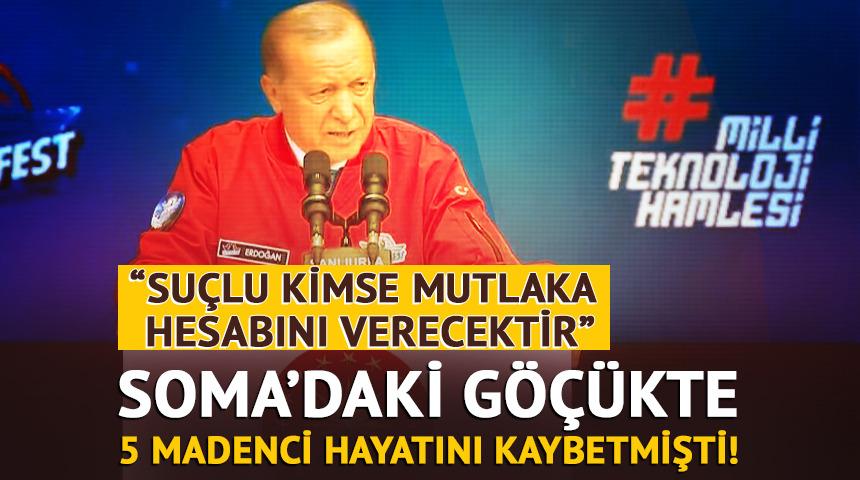 Soma'daki g&ouml;&ccedil;&uuml;kte 5 madenci hayatını kaybetmişti... Cumhurbaşkanı Erdoğan: "Su&ccedil;lu kimse mutlaka hesabını verecektir"