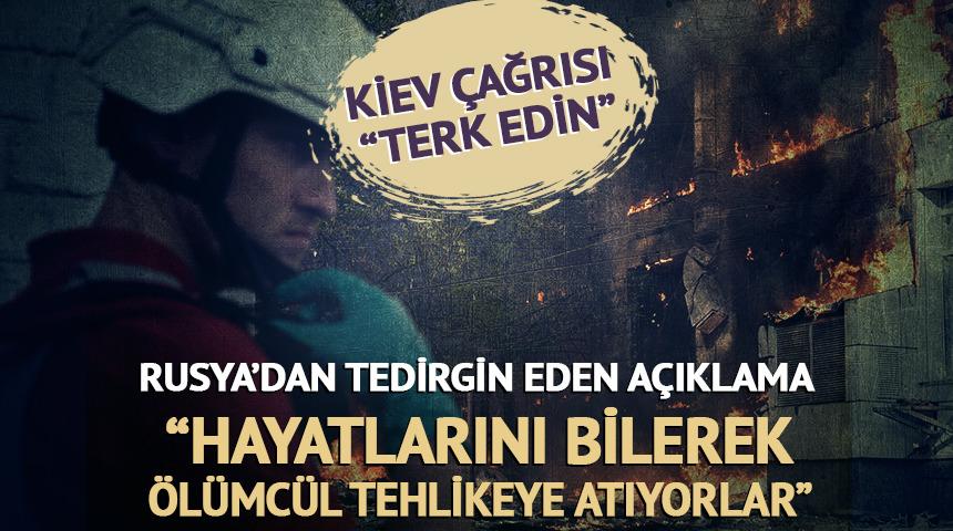 Rusya duyurdu! Kiev'i terk edin &ccedil;ağrısı