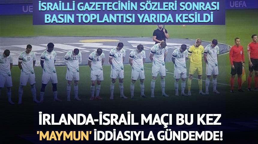 İsrailli gazetecinin iddiası nedeniyle İrlanda'nın basın toplantısı yarıda kesildi