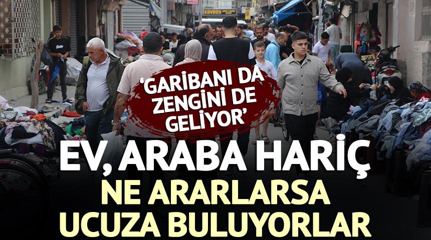 Ne ararlarsa ucuza buluyorlar 'Garibanı da zengini de geliyor'