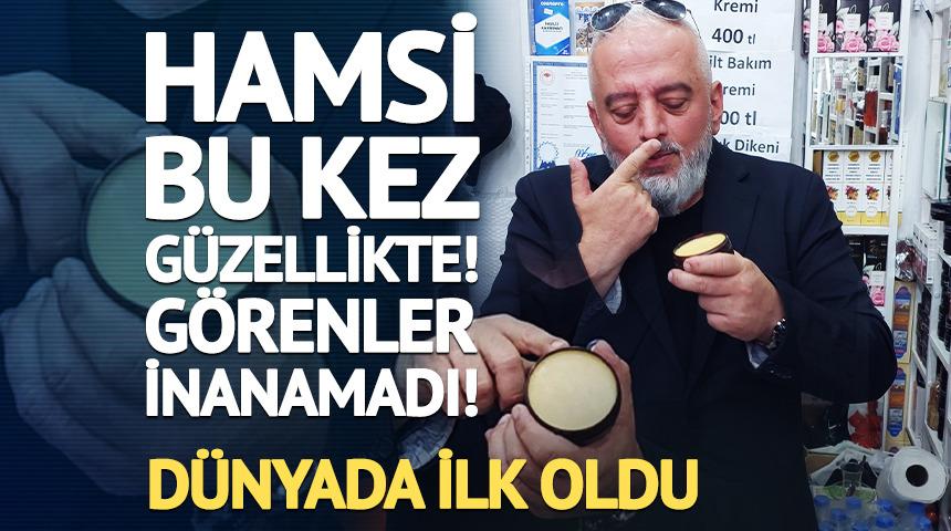 D&uuml;nyada bir ilk: Hamsiden cilt kremi yaptı!