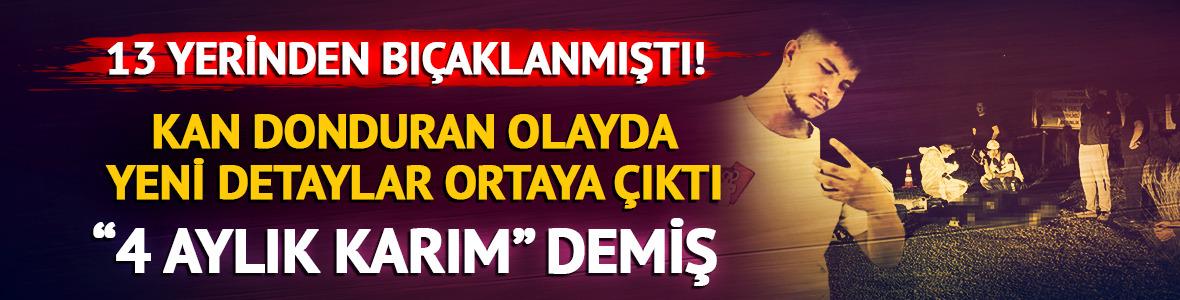 Kızıyla g&ouml;r&uuml;şen genci 13 yerinden bı&ccedil;aklamıştı! Cinayette yeni detaylar 