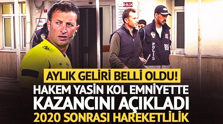 Yasin Kol'un geliri belli oldu! Emniyette aylık kazancını a&ccedil;ıkladı