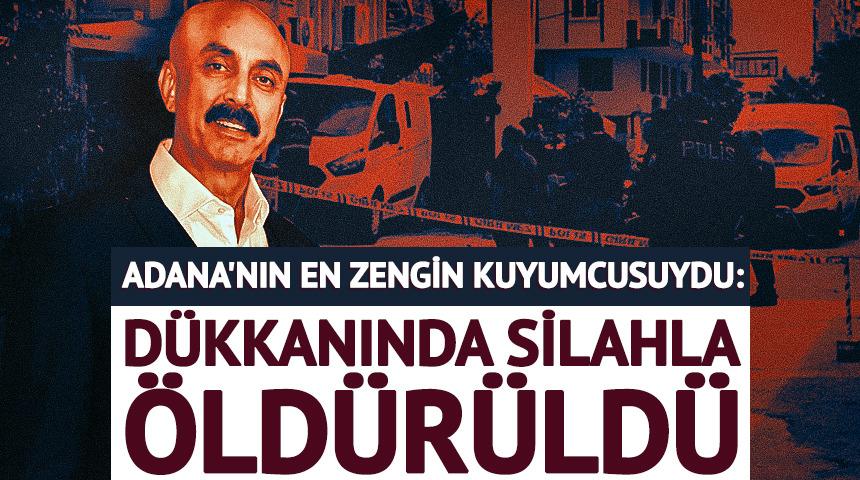 Adana'nın en zengin kuyumcusu d&uuml;kkanında &ouml;ld&uuml;r&uuml;ld&uuml;