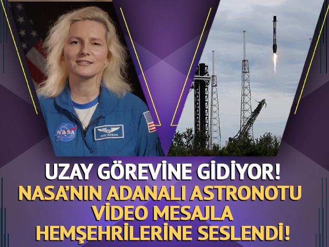 NASA&rsquo;nın Adanalı astronotu, video mesajla hemşehrilerine seslendi