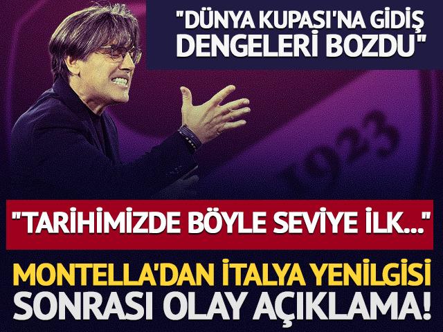 Montella'dan İtalya yenilgisi sonrası olay a&ccedil;ıklama! "Dengelerimizi bozmuş olabilir"
