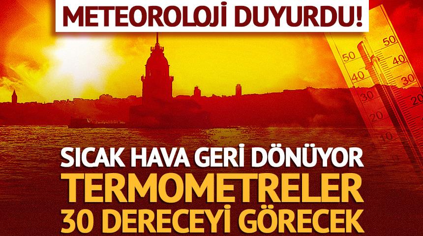 Sıcak hava geri d&ouml;n&uuml;yor: 30 dereceyi g&ouml;recek