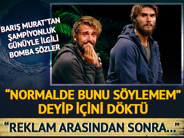 Survivor Barış Murat'tan bomba Cemal Can yorumu: "Reklam arasına kadar..."