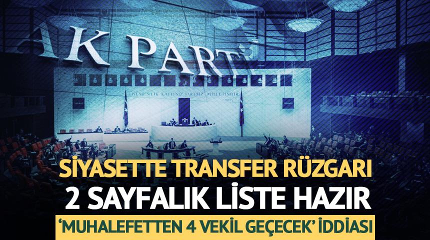 AK Parti'de transfer r&uuml;zgarı s&uuml;r&uuml;yor! Muhalefetten 4 milletvekilinin de ge&ccedil;eceği iddia edildi