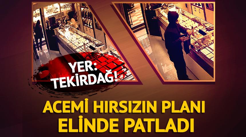 Acemi hırsızdan film gibi kuyumcu soygunu: Eli boş kaldı