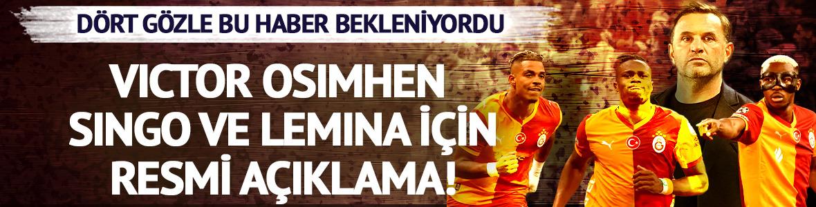 Galatasaray'dan Osimhen, Singo ve Lemina i&ccedil;in resmi a&ccedil;ıklama!