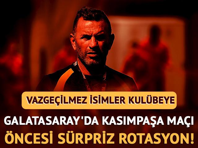 Galatasaray'da Kasımpaşa ma&ccedil;ı &ouml;ncesi s&uuml;rpriz rotasyon! Okan Buruk yıldızlarını dinlendirecek