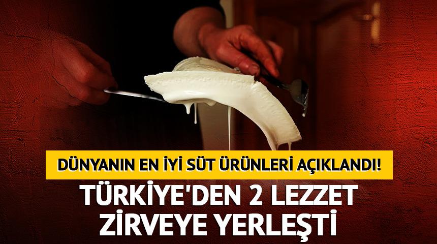 D&uuml;nyanın en iyi s&uuml;t &uuml;r&uuml;nleri a&ccedil;ıklandı! T&uuml;rkiye'den 2 lezzet zirveye yerleşti