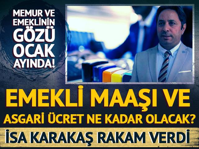 Memur ve emeklinin g&ouml;z&uuml; Ocak ayında! İsa Karakaş rakam verdi