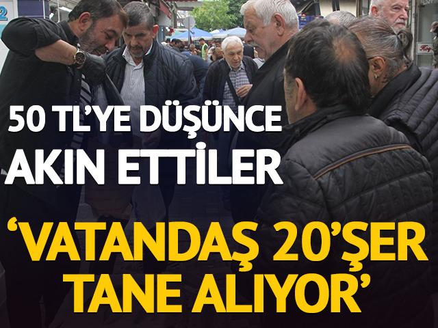 50 TL'ye d&uuml;ş&uuml;nce akın ettiler: 'Vatandaş 20'şer tane alıyor'