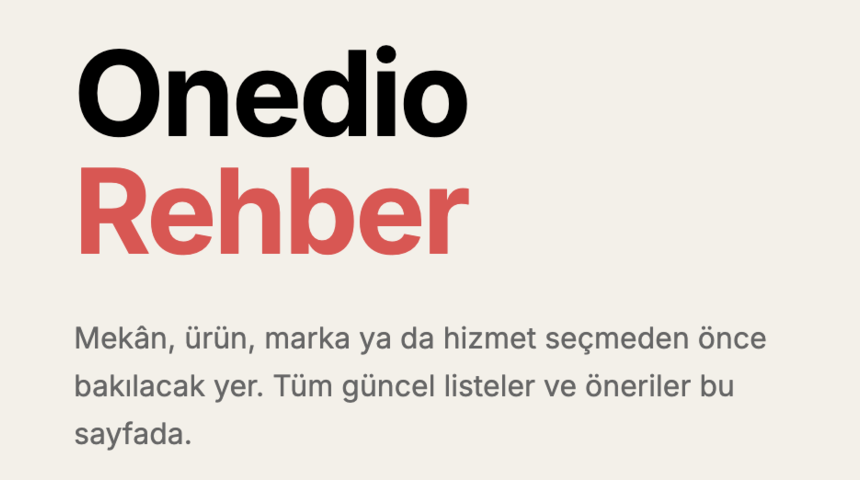 Se&ccedil;im Yapmadan &Ouml;nce Bakılacak Yer: Onedio Rehber