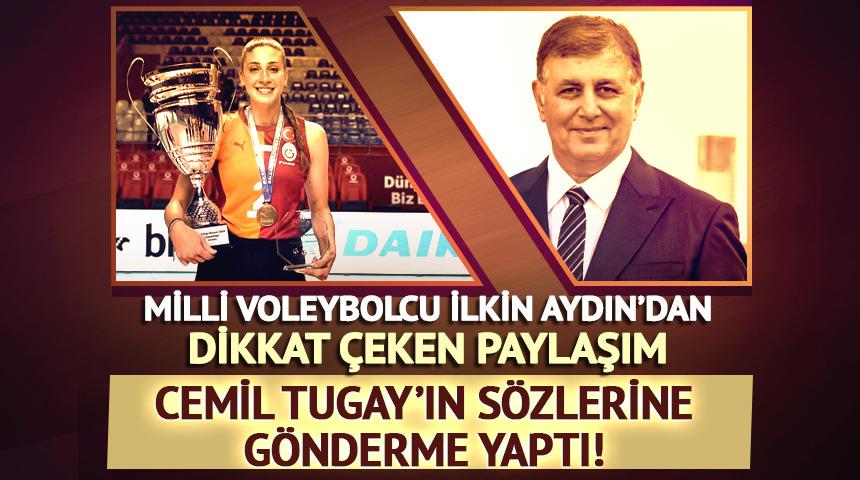 Cemil Tugay'ın o s&ouml;zlerinin ardından İlkin Aydın'dan dikkat &ccedil;eken paylaşım