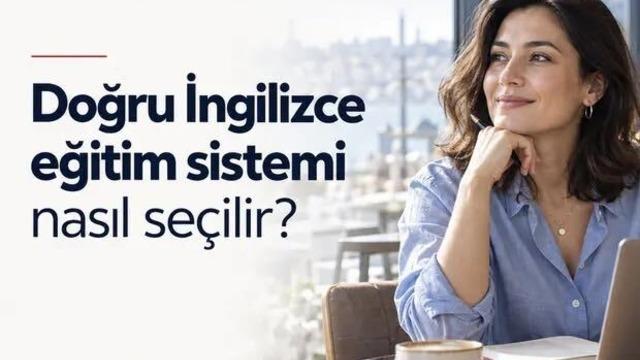 Kariyerinde ve sosyal hayatında yeni bir sayfa açmak isteyenlere: Doğru İngilizce eğitim sistemi nasıl seçilir?