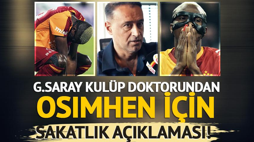 Galatasaray kul&uuml;p doktorundan Osimhen i&ccedil;in resmi a&ccedil;ıklama! 