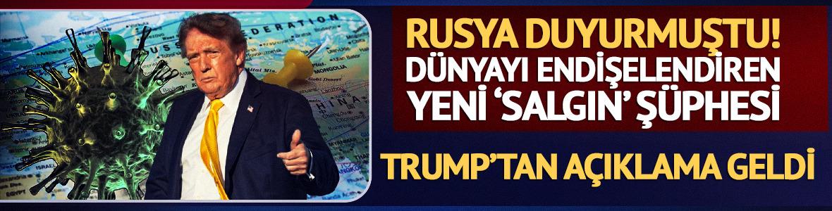 D&uuml;nyayı endişelendiren yeni 'salgın' ş&uuml;phesi! Trump'tan a&ccedil;ıklama geldi
