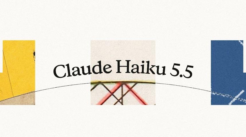 Selefinden y&uuml;zde 75 daha ucuz! Anthropic, Claude Haiku 5.5'i duyurdu