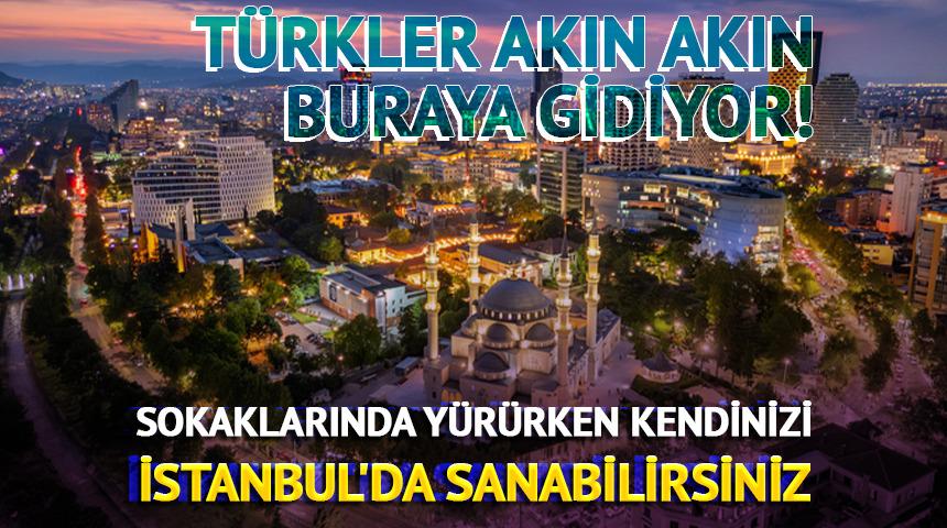 Sokaklarında y&uuml;r&uuml;rken kendinizi İstanbul'da sanabilirsiniz