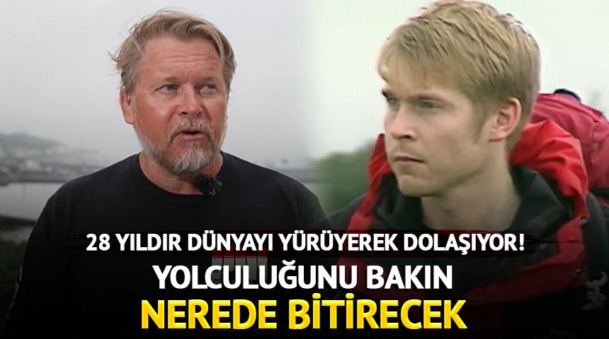 28 yıldır d&uuml;nyayı y&uuml;r&uuml;yerek dolaşıyor! Yolculuğunu bakın nerede bitirecek
