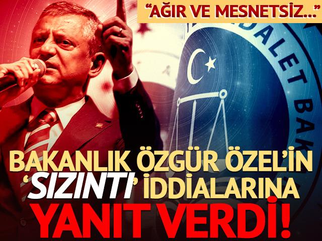 Adalet Bakanlığı'ndan &Ouml;zg&uuml;r &Ouml;zel'in 'sızıntı' iddialarına yanıt! "Ağır ve mesnetsiz bir iftiradır"
