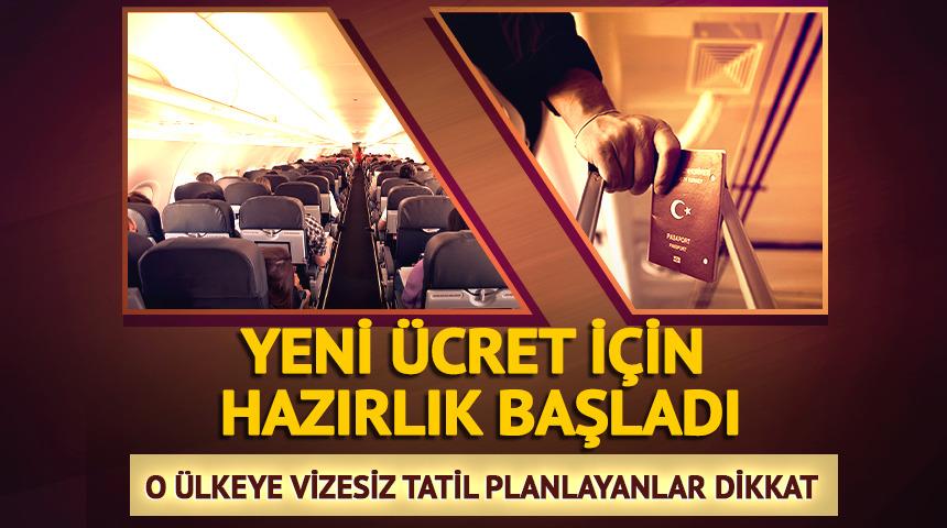 T&uuml;rklerin vizesiz gittiği &uuml;lkeden s&uuml;rpriz karar: Yeni &uuml;cret kapıda